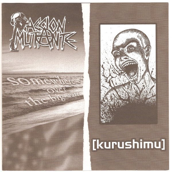 Accion Mutante - Somewhere Over The Big Water / Kurushimu