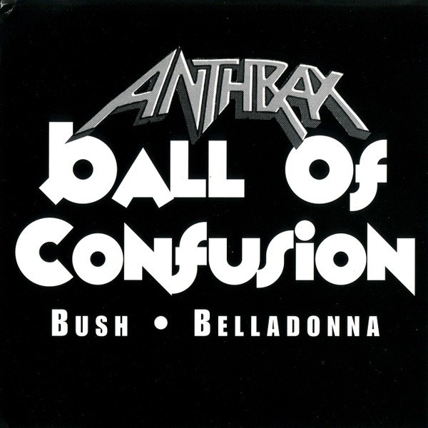 Anthrax - Ball Of Confusion