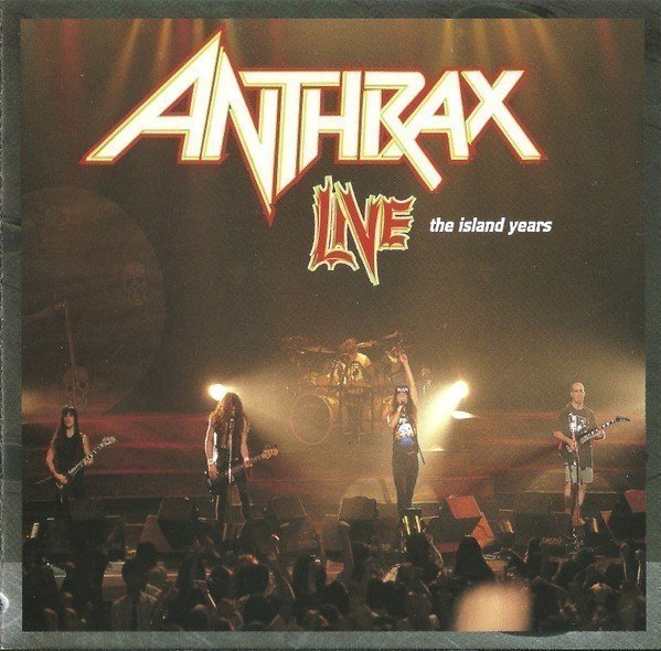 Anthrax - Live - The Island Years