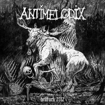 Antimelodix - Hellfuck 2012