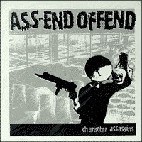 Ass end Offend - Character Assassins