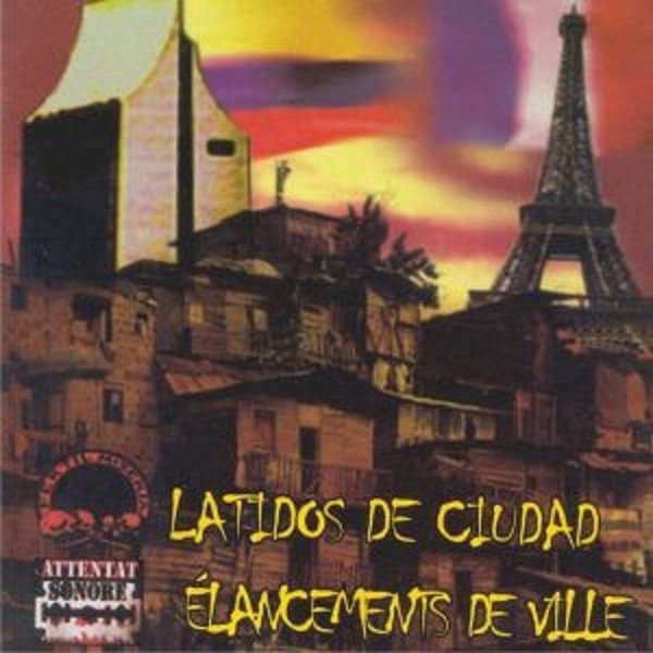Attentat Sonore - Latidos De Ciudad / Élancements De Ville