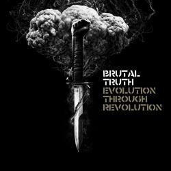 Brutal Truth - Evolution Through Revolution