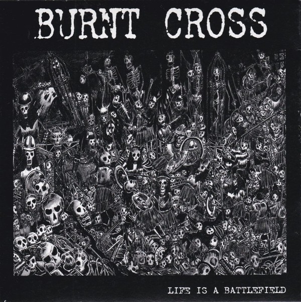 Burnt Cross - Life Is A Battlefield 