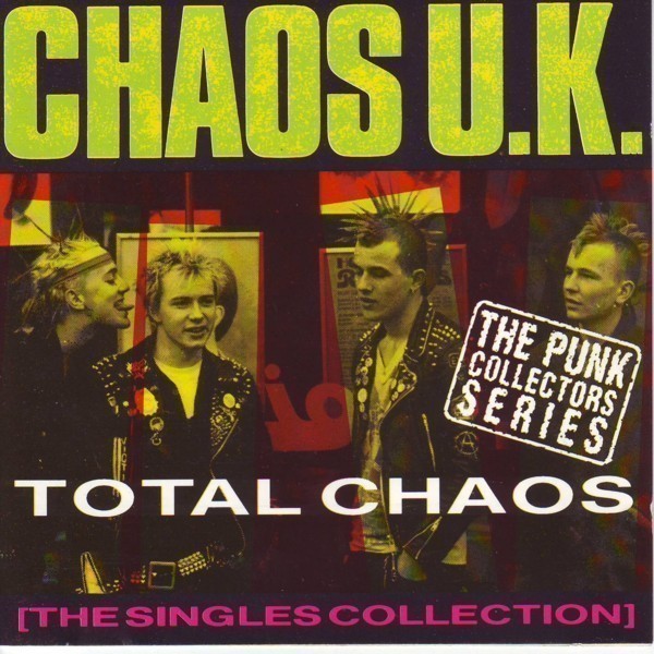 Chaos Uk - Total Chaos - The Singles Collection