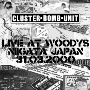 Cluster Bomb Unit - Live In Niigata, Japan, 31.3.2000