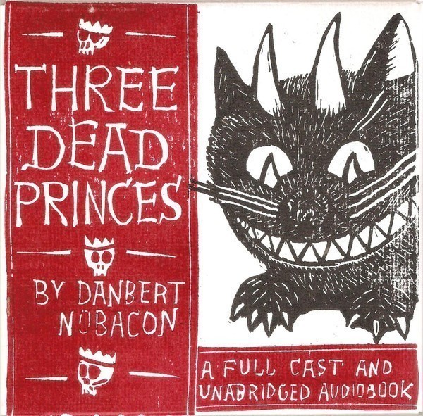Danbert Nobacon - Three Dead Princes: An Anarchist Fairy Tale