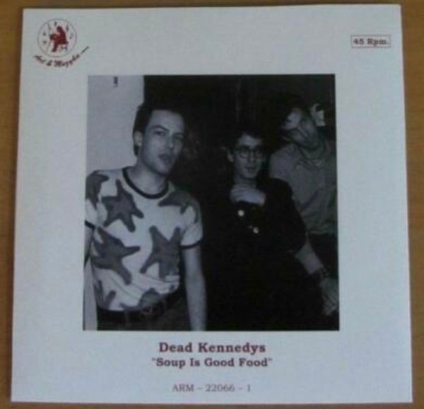 Dead Kennedys - Soup Is Good Food