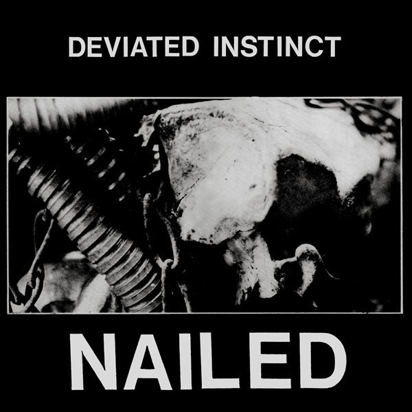 Deviated Instinct - Nailed