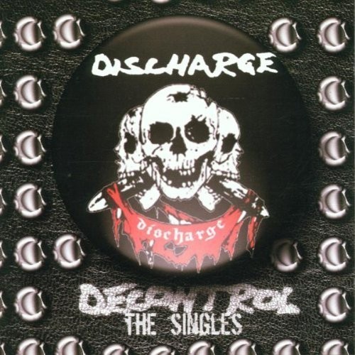 Discharge - Decontrol The Singles