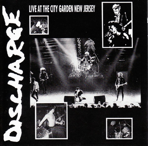 Discharge - Live At The City Garden New Jersey