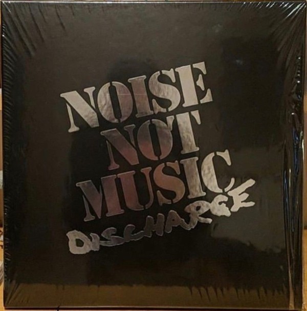 Discharge - Noise Not Music