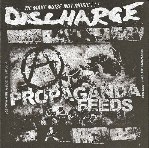 Discharge - Propaganda Feeds