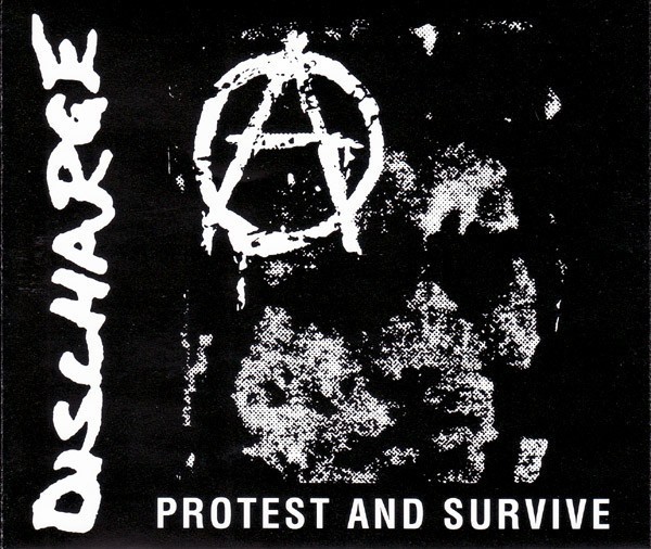 Discharge - Protest And Survive 1980-1984