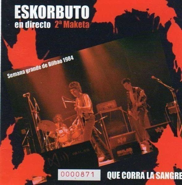 Eskorbuto - Que Corra la Sangre - 2ª Maketa 1984.