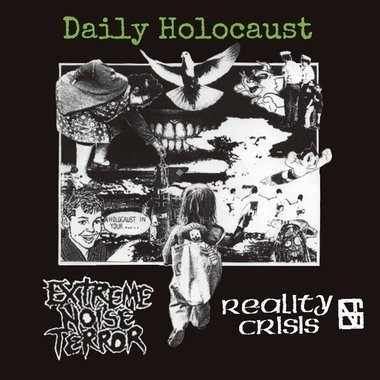 Extreme Noise Terror - Daily Holocaust