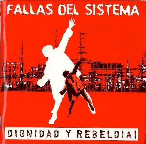 Fallas Del Sistema - Dignidad Y Rebeldia