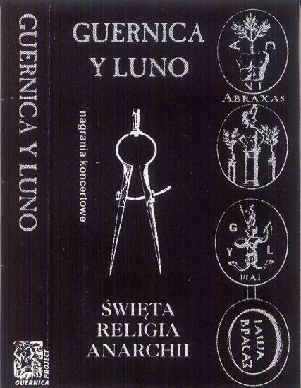 Guernica Y Luno - Święta Religia Anarchii