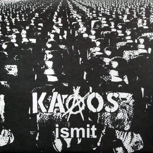 Kaaos - Ismit