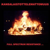 Kansalaistottelemattomuus - Full Spectrum Resistance To Their Fucking System