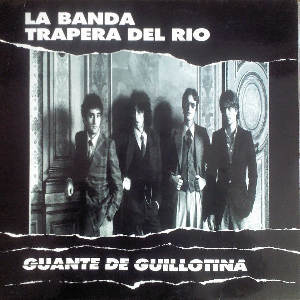 La Banda Trapera Del Río - Guante De Guillotina