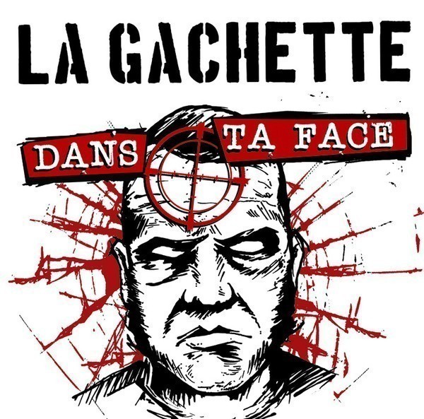 La Gachette - Dans Ta Face