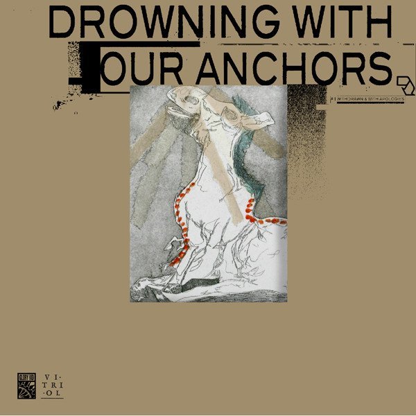 Maladie - Drowning With Our Anchors / Maladie