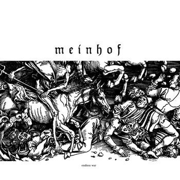 Meinhof - "Endless War" 3 SONGS PREVIEW