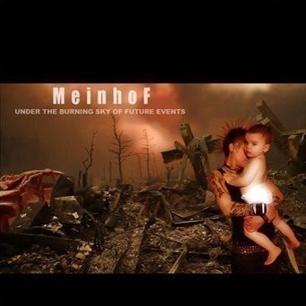 Meinhof - Under The Burning Sky Of Future Events