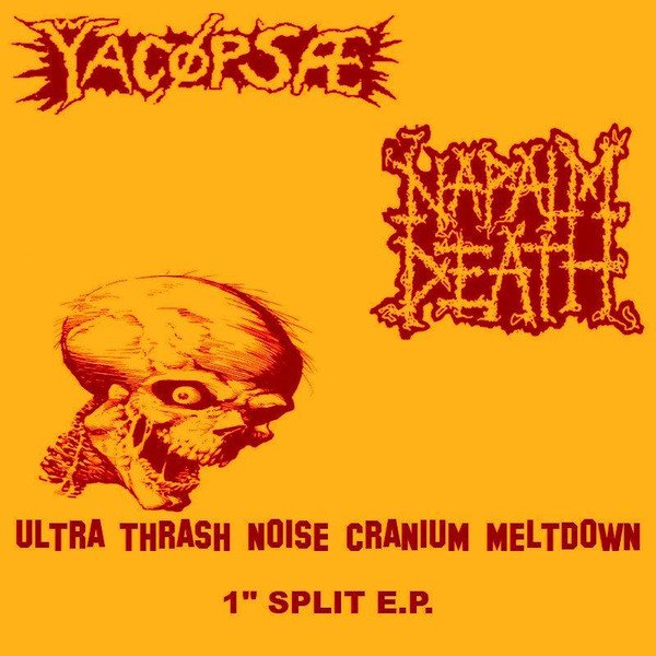 Napalm Death - Ultra Thrash Noise Cranium Meltdown 1" Split E.P