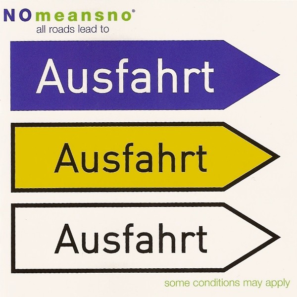 Nomeansno - All Roads Lead To Ausfahrt