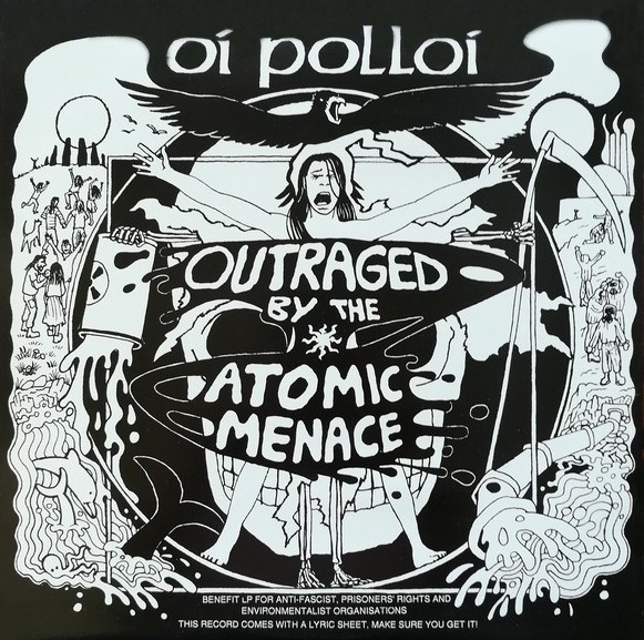 Oi Polloi - Outraged By The Atomic Menace