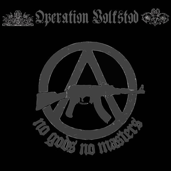 Operation Volkstod - No Gods, No Masters