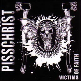 Pisschrist - Victims Of Faith