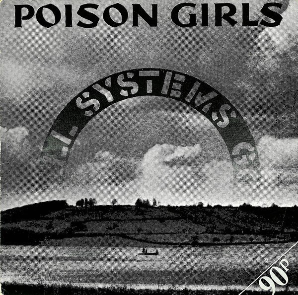 Poison Girls - All Systems Go