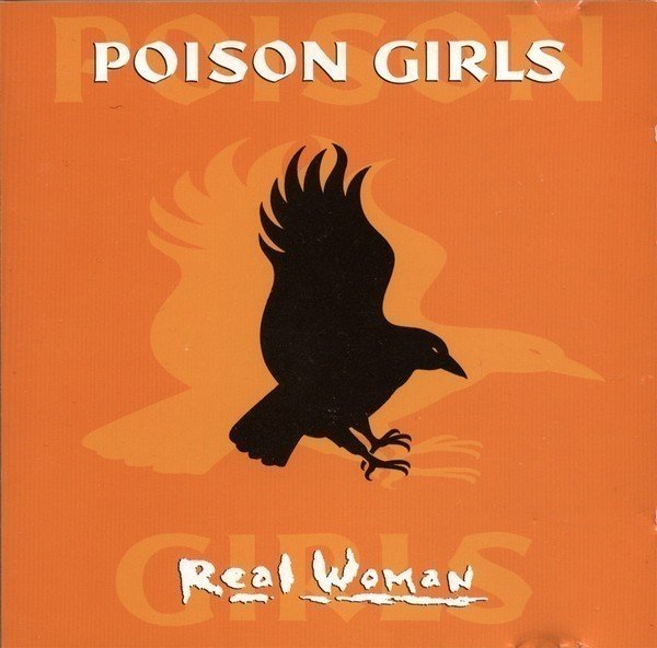 Poison Girls - Real Woman