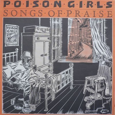 Poison Girls - Songs Of Praise