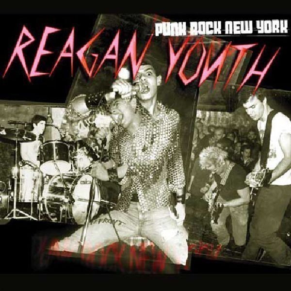 Reagan Youth - Punk Rock New York
