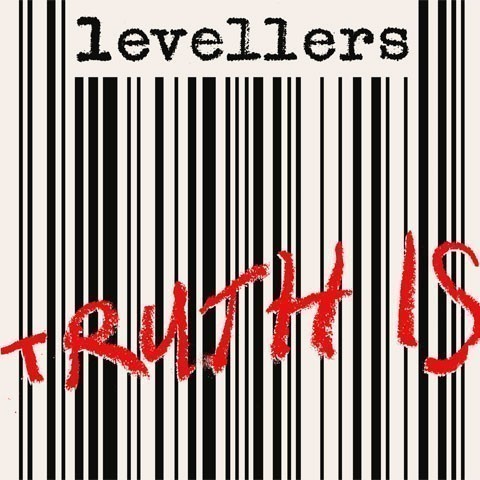 The Levellers - Truth Is