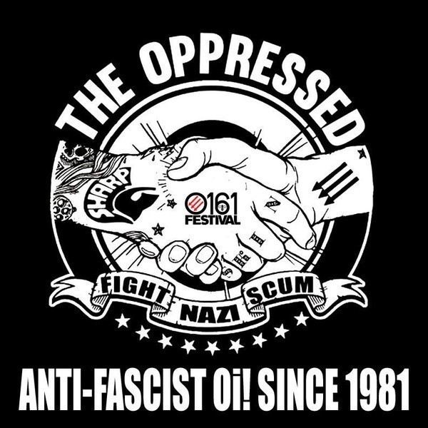 The Oppressed - Anti-Fascist Oi! Since 1981