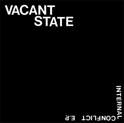 Vacant State - Internal Conflict E.P.