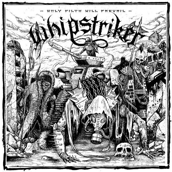Whipstriker - Only Filth Will Prevail