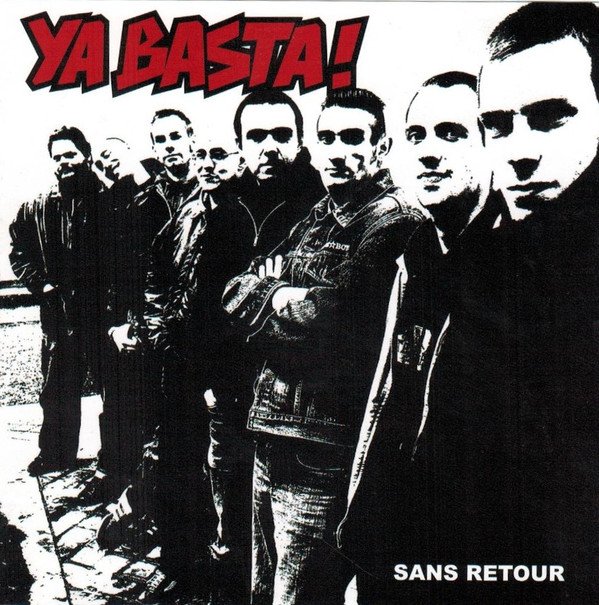 Ya Basta - Sans Retour